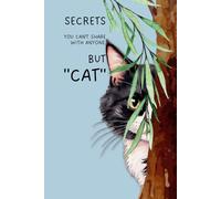 Secrets you can’t share with anyone but cat: A private journal notebook - Light blue Hardcover - A black & white cat peeking - 6x9 inch 120 cream paper dot grid pages