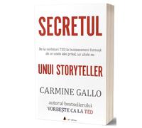 Secretul unui storyteller - Carmine Gallo, Editie in limba romana