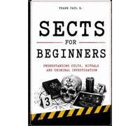 SECTS FOR BEGINNERS: Understanding Cults, Manipulation and Social Control: 8