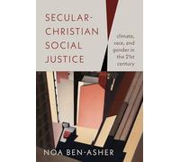 Secular-Christian Social Justice: Climate, Race, and Gender in the Twenty-First Century