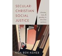 Secular-Christian Social Justice: Climate, Race, and Gender in the Twenty-First Century