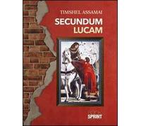 Secundum Lucam. Ediz. italiana