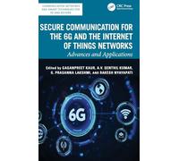 Secure Communication for the 6G and the Internet of Things Networks: Advances and Applications