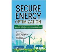Secure Energy Optimization: Leveraging Internet of Things and Artificial Intelligence for Enhanced Efficiency