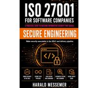 Secure Engineering: ISO 27001 for Software Companies - Volume 2