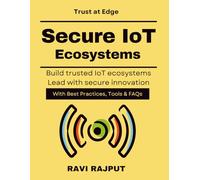 Secure IoT Ecosystems: IoT Threat Landscape | enterprise iot security framework | scalable edge computing security | real world iot security cases| iot governance and compliance security | Seuring IoT