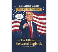 SECURE LOGBOOKS: The Ultimate American Password Logbook & Digital Freedom Tracker - Keep America Secure, One Password at a Time!