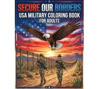 Secure Our Borders Coloring Book For Adults: Detailed Black-and-White Illustrations of Border Security, Maritime Patrols, and Public Service Scenes