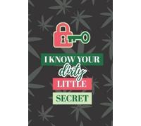 Secure Publishing I Know Your Dirty Little Secret (Tascabile)