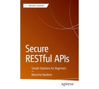 Secure RESTful APIs: Simple Solutions for Beginners