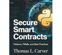 Secure Smart Contracts: Patterns, Pitfalls, and Best Practices