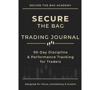 Secure The Bag Trading Journal: Midnight Black Edition - 90-Day Trading Psychology & Performance Tracking