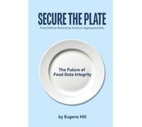 Secure the Plate: Food Defense Powered by AI-Driven Aggregated Data