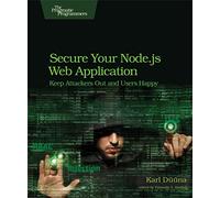 Secure Your Node.js Web Application: Keep Attackers Out and Users Happy