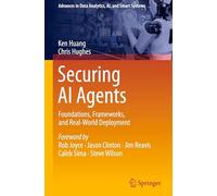 Securing Ai Agents: Foundations, Frameworks, and Real-world Deployment