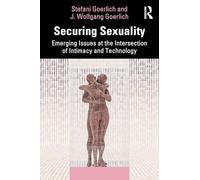 Securing Sexuality: Emerging Issues at the Intersection of Intimacy and Technology
