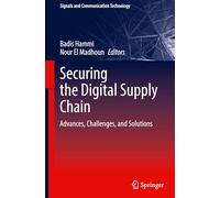 Securing the Digital Supply Chain: Advances, Challenges, and Solutions