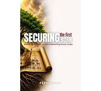 SECURING THE FIRST BORN: BREAKING ANCIENT CYCLES & RESTORING DIVINE ORDER