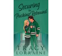 Securing the Pucking Rebound: A Second Chance Hockey Romance