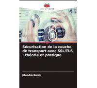 Sécurisation de la couche de transport avec SSL/TLS : théorie et pratique