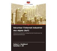 Sécuriser l'internet industriel des objets (IIoT): Détection et prévention intelligentes des intrusions pour les appareils périphériques