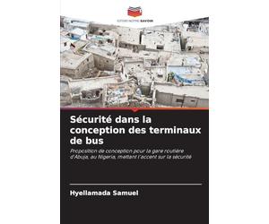 Sécurité dans la conception des terminaux de bus: Proposition de conception pour la gare routière d'Abuja, au Nigeria, mettant l'accent sur la sécurité