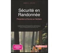 Sécurité en Randonnée: Prévention et Survie sur Sentiers