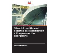 Sécurité maritime et sociétés de classification - Une perspective géorgienne