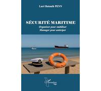 Sécurité maritime: Organiser pour stabiliser - Manager pour anticiper