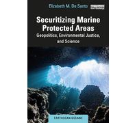 Securitizing Marine Protected Areas: Geopolitics, Environmental Justice, and Science