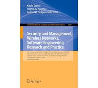 Security and Management, Wireless Networks, Software Engineering Research and Practice: 24th International Conference, SAM 2025, 24th International ... July 21-24, 2025, Revised Selected Papers