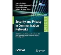 Security and Privacy in Communication Networks: 20th Eai International Conference, Securecomm 2024, Dubai, United Arab Emirates, October 28-30, 2024, Proceedings: 628