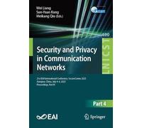 Security and Privacy in Communication Networks: 21st EAI International Conference, SecureComm 2025, Xiangtan, China, July 4-6, 2025, Proceedings, Part IV