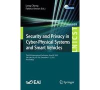 Security and Privacy in Cyber-Physical Systems and Smart Vehicles: Third EAI International Conference, SmartSP 2025, Salt Lake City, UT, USA, December 1-2, 2025, Proceedings