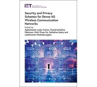 Security and Privacy Schemes for Dense 6G Wireless Communicat (Copertina rigida)