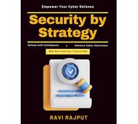 Security by Strategy: CISO Strategy Guide | Security Risk Management | Real-time Threat Detection | AI in Cyber Defense | Cloud Security Solutions | Quantum Cybersecurity | Cyber Leadership Evolution