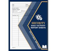 Security Daily Activity Report Sheets: Record of Activities & Events Occurring Throughout the Day | Guard Report Book | Security Shift Activity Log