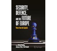 Security, Defence, and the Future of Europe: Views from the Capitals