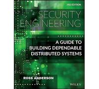 Security Engineering: A Guide to Building Dependable Distributed Systems