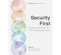 Security First: Geospatial Workflows for a Safe and Equitable World