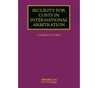 Security for Costs in International Arbitration