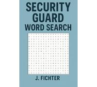 Security Guard Word Search: Fun and Challenging Security-Themed Puzzles for Adults and Teens