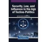 Security, Law, and Influence in the Age of Techno-Politics (Tascabile)