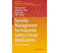 Security Management for Industrial Safety Critical Applications: A Practical Approach