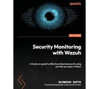 Security Monitoring with Wazuh – Guida pratica alla sicurezza aziendale con casi d'uso reali