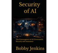Security of AI: The Convergence of AI Governance, Security and Assurance