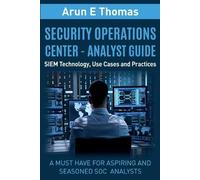 Security Operations Center - Analyst Guide (Tascabile)