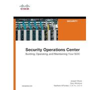 Security Operations Center: Building, Operating, and Maintaining your SOC [Lingua inglese]