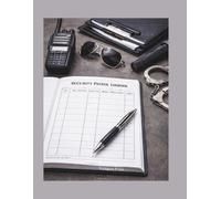 Security Patrol Logbook: Daily Patrol, Rounds, and Activity Records for Security Guards