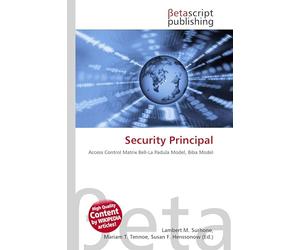 Security Principal: Access Control Matrix Bell-La Padula Model, Biba Model